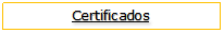 Caixa de Texto: Certificados